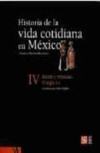 HA.VIDA COTIDIANA EN MEXICO IV BIENES Y VIVENCIAS, de PILAR GONZALBO AIZPURU | portada del libro