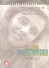 OBRAS REUNIDAS II ELENA PONIATOWSKA NOVELAS 1, de PONIATOWSKA | portada del libro