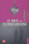 ARTE EN ESTADO GASEOSO,EL, de MICHAUD | portada del libro