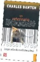 UN VETERINARIO ENCOLERIZADO, de CHARLES DANTEN | portada del libro