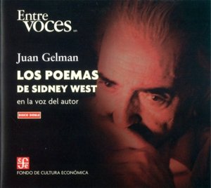 Los poemas de Sidney West en la voz del autor, de GELMAN, JUAN | portada del libro