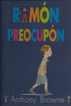 RAMON PREOCUPON, de BROWNE,ANTHONY | portada del libro