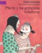 MARTE Y LAS PRINCESAS VOLADORAS, de MARIA BARANDA | portada del libro