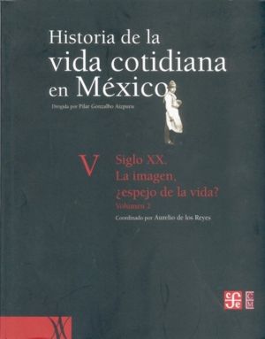 HISTORIA DE LA VIDA COTIDIANA EN MEXICO V | portada del libro