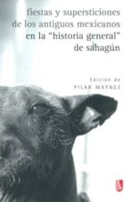 FIESTAS Y SUPERSTICIONES ANTIGUOS MEXICANOS HA.GENERAL, de PILAR MAYNEZ | portada del libro