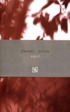 AQUI, de Daniel Sada | portada del libro