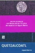 QUETZALCOATL ED.FACSIMILAR, de Agustí Bartra | portada del libro