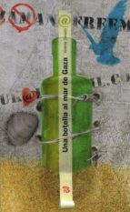 UNA BOTELLA EN EL MAR DE GAZA, de Valérie Zenatti | portada del libro