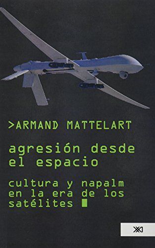 Agresión desde el espacio, de Mattelart, Armand | portada del libro