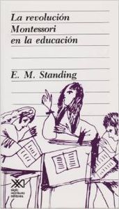 La revolución Montessori en la educación, de Standing, E. Mortimer | portada del libro