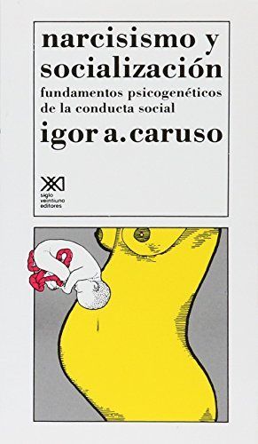 Narcisismo y socialización, de Caruso, Igor | portada del libro