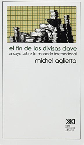 El fin de las divisas clave, de Aglietta, Michel | portada del libro