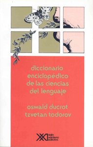 DICCIONARIO ENCICLOPEDICO DE LAS CIENCIAS DEL LENGUAJE, de DUCROT,OSWALD | portada del libro