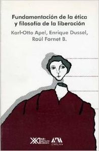 Fundamentación de la ética y filosofía de la liberación, de Apel, Karl-Otto | portada del libro