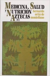 Medicina, salud y nutrición aztecas, de Ortiz de Montellano, Bernardo | portada del libro