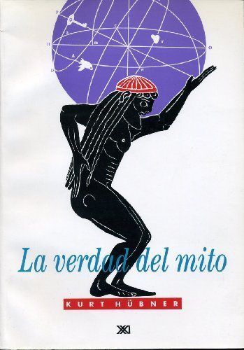 La verdad del mito, de Hübner, Kurt | portada del libro