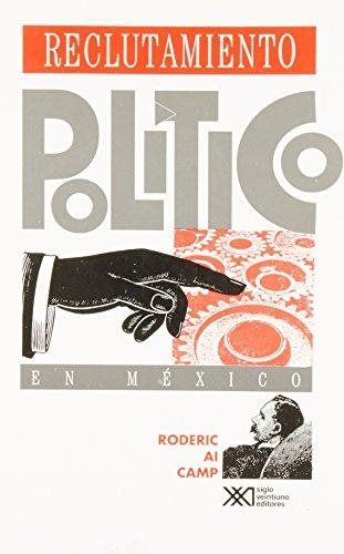Reclutamiento político en México 1884-1991, de Camp, Roderic Ai | portada del libro