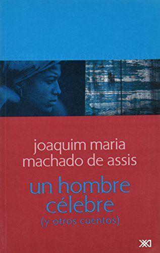Un hombre célebre, de Machado de Assis, Joaquim Maria | portada del libro