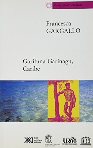 Garífuna, Garínagu, Caribe, de Gargallo, Francesca | portada del libro