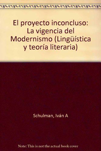 El proyecto inconcluso, de Schulman, Iván A. | portada del libro