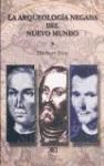 La arqueología negada del nuevo mundo, de Frey, Herbert | portada del libro