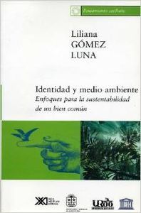 Identidad y medio ambiente, de Gómez Luna, Liliana | portada del libro