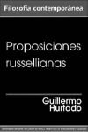 PROPOSICIONES RUSSELLIANAS, de GUILLERMO HURTADO | portada del libro