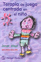 TERAPIA DE JUEGO CENTRADA EN EL NIÑO, de WEST JANET | portada del libro