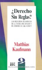 DERECHO SIN REGLAS, de MATTHIAS KAUFMANN | portada del libro