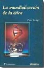 LA MUNDIALIZACION DE LA ETICA, de PETER KEMP | portada del libro