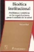 Bioética institucional, de ROBERT HALL | portada del libro