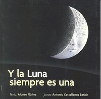 Y LA LUNA SIEMPRE ES UNA, de Alonso Núñez | portada del libro