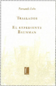 TRASLADOS EL EXPEDIENTE BAUMANN, de LOBO | portada del libro