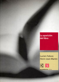 La aparición del libro, de FEBVRE, LUCIEN Y HENRI-JEAN MARTIN | portada del libro