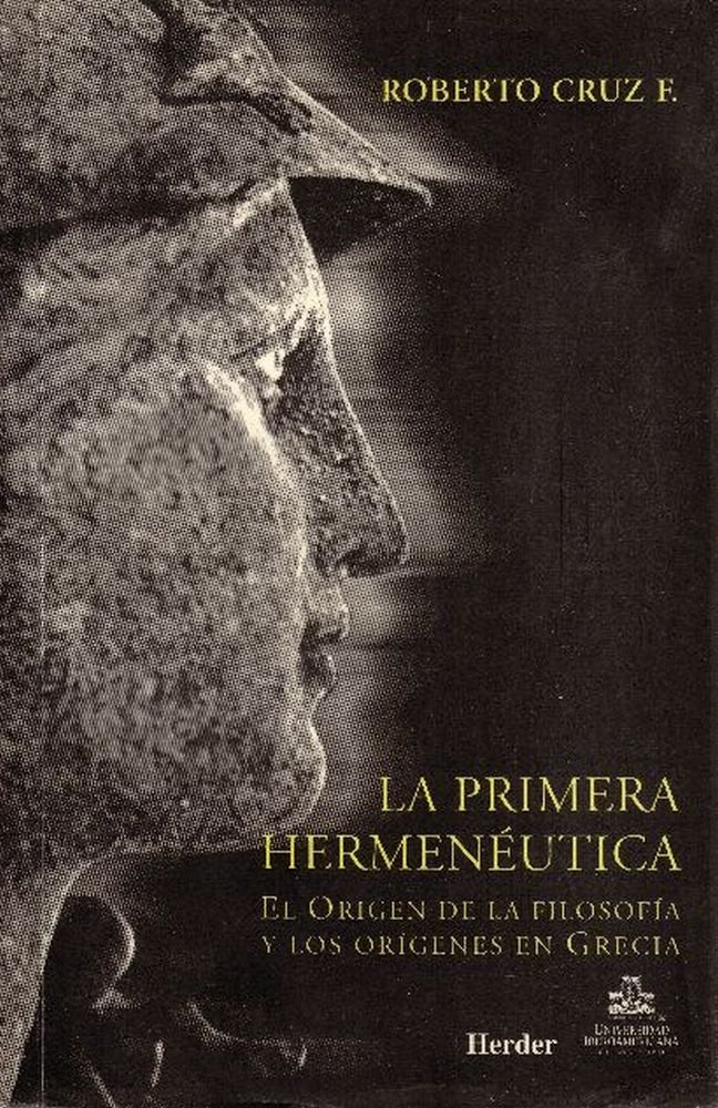 La primera hermenéutica, de Cruz Fuentes, Roberto | portada del libro