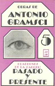 CUADERNOS DE LA CARCEL PASADO Y PRESENTE, de GRAMSCI | portada del libro