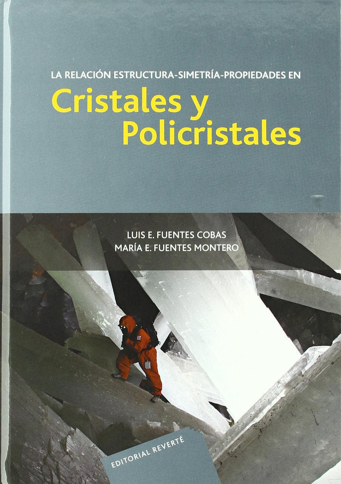 La relación estructura-simetría-propiedades en cristales y policristales, de Fuentes Cobas, Luis E. | portada del libro