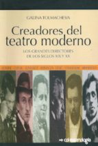 CREADORES DEL TEATRO MODERNO, de GALINA TOLMACHEVA | portada del libro