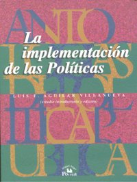 IMPLEMENTACION DE LAS POLITICAS,LA, de AGUILAR VILLANUEVA | portada del libro