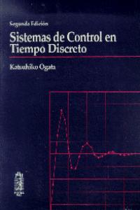 SISTEMAS DE CONTROL TIEMPO DISCRETO 2/, de OGATA | portada del libro