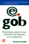 E GOB ESTRATREGIAS PARA USO EFICIENTE INTERNET GOBIERNO, de HOLMES | portada del libro