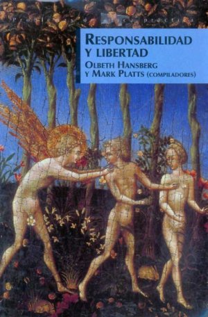 Responsabilidad y libertad, de HANSBERG, OLBETH Y MARK PLATTS (COMPS.) | portada del libro