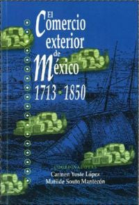 COMERCIO EXTERIOR DE MEXICO 1713 1850,EL | portada del libro