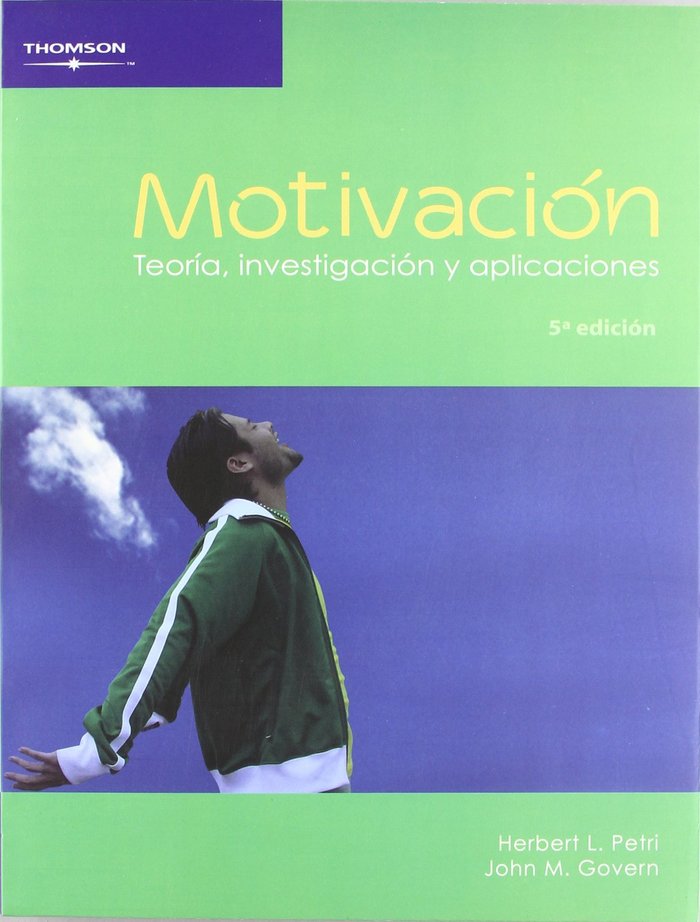 MOTIVACION: TEORIA, INVESTIGACION Y APLICACIONES, de PETRI | portada del libro