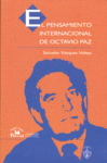 PENSAMIENTO INTERNACIONAL OCTAVIO PAZ,EL, de VAZQUEZ VALLEJO | portada del libro
