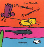 Pequeños! Pequeños!, de Maubille, Jean | portada del libro
