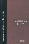 MONOCULTIVOS DE LA MENTE, de Vandana Shiva | portada del libro