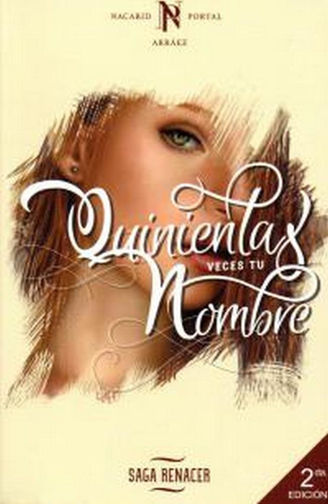 QUINIENTAS VECES TU NOMBRE, de PORTAL ARRAEZ | portada del libro