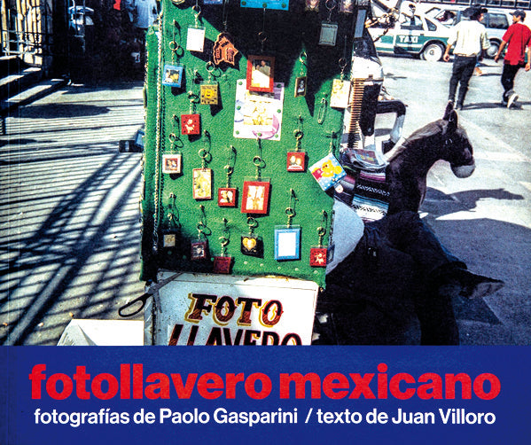 Fotollavero Mexicano, de GASPARINI,PAOLO | portada del libro