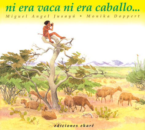 Ni era vaca, ni era caballo..., de Miguel Angel Jusayú | portada del libro